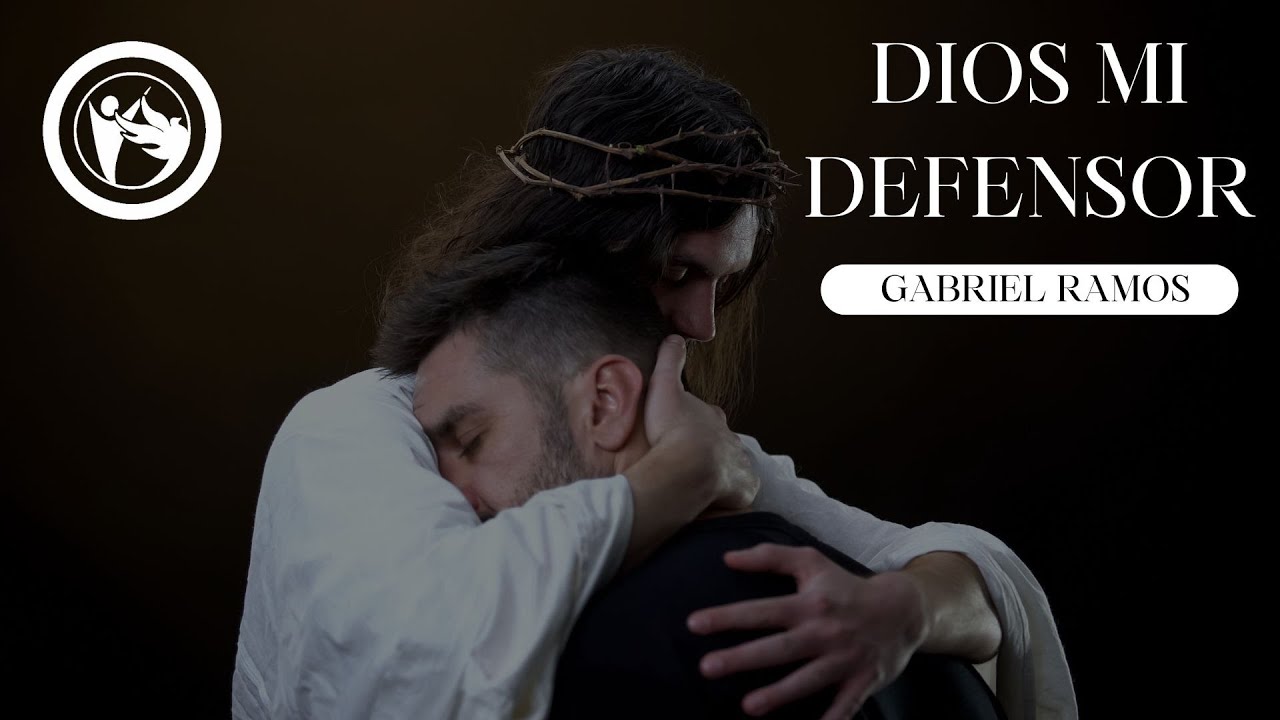 Dios mi defensor | Gabriel Ramos - YouTube