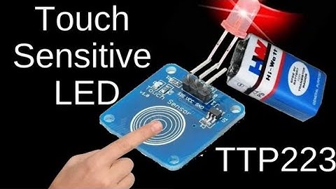 TTP223 Touch sensor Tutorial without Microcontroller..