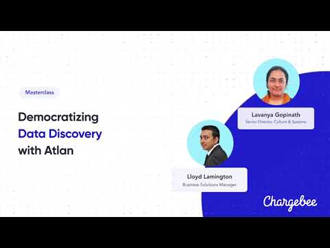 Data Catalog: Chargebee’s Journey Towards Data Discovery with Atlan