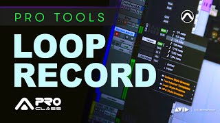 Tutorial de Pro Tools da ProClass - Loop Record