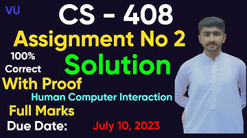 CS408 Assignment 2 Solution 2023 | Correct Solution With Proof | Human Computer Solution Usama #vu