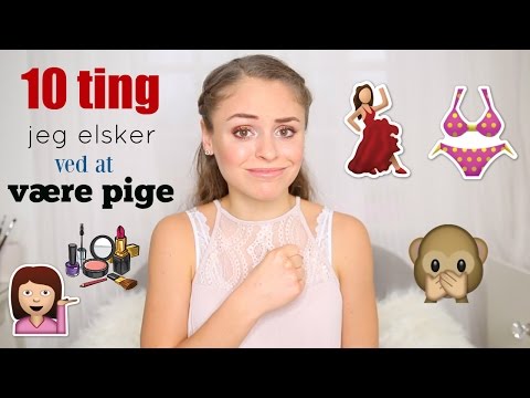 10 ting jeg elsker ved at være pige