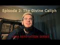 2  is there a divine caliph  shia refutation series