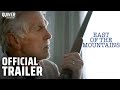 East of the Mountains I Official Trailer