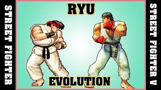 RYU evolution [STREET FIGHTER 1 - STREET FIGHTER V] 