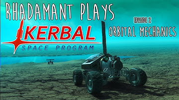 Kerbal Space Program / EP 2 - Orbital Mechanics / Kerbal Career Mode