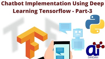 Chatbot Implementation Using Deep Learning Tensorflow - Part-3