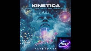 KINETICA - Can You Hear My Silence (Extended Mix) [2026]