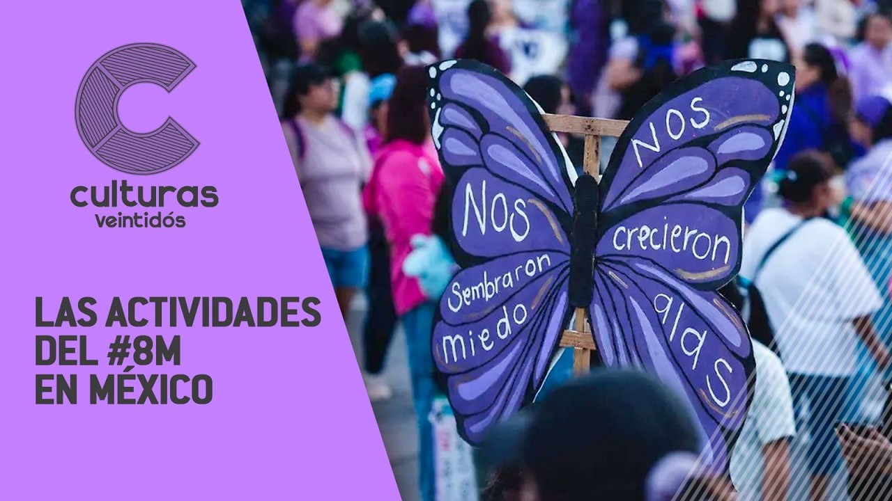 #CulturasVeintidós | Arranca Ambulante | Rumbo al 8M: Exposiciones, libros, teatro, etcétera