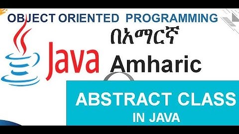 Abstract Classes and Methods in Java Amharic በአማርኛ