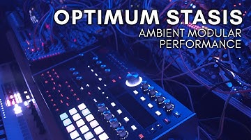 Optimum Stasis - Ambient Modular Performance (Hydrasynth, Peak, Bitbox, Assimil8or, Vector)