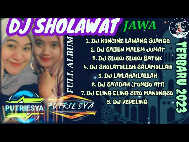 DJ RELIGI SHOLAWAT JAWA FULL ALBUM PUTRIESYA BIKIN MERINDING MENDENGARNYA class=