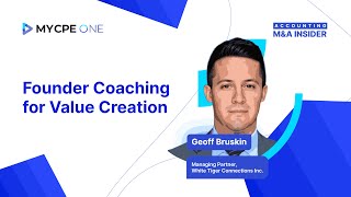 Accounting M&A Insider: Founder Coaching for Value Creation #EP12 | MYCPE ONE