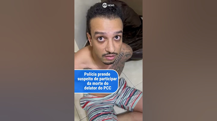 Polícia prende suspeito de envolvimento no assassinato de delator do PCC