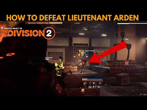 The Division 2 - HOW TO DEFEAT LIEUTENANT ARDEN