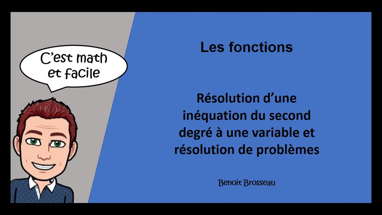 Résolution d’une inéquation du second degré à une variable et résolution de problèmes
