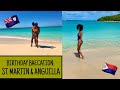 2020 BIRTHDAY BAECATION: ST MARTIN & ANGUILLA!!