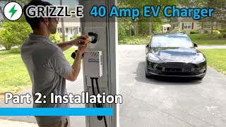 Part 2: Grizzl-E 40A Level 2 EV Charger Mounting and Installation (Avalanche Edition)