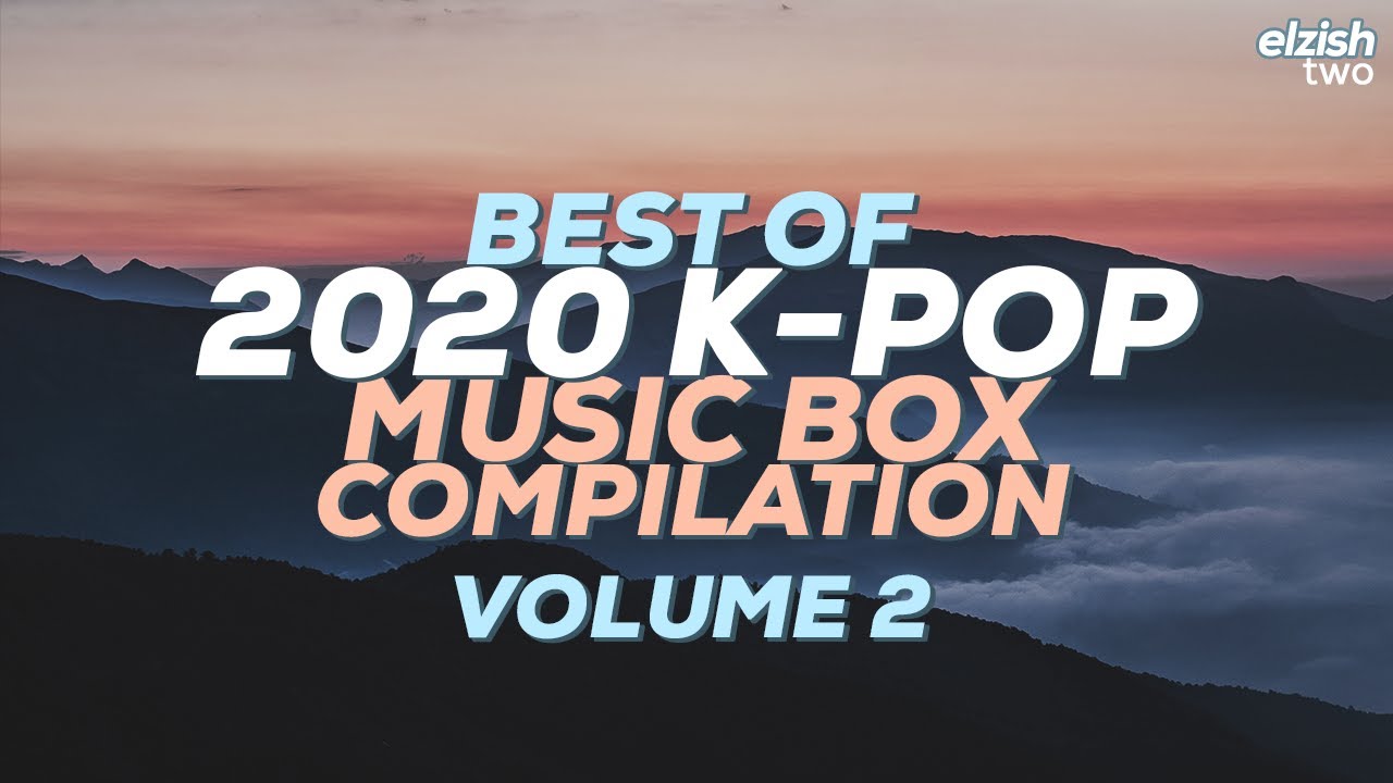 Best of 2020 K-Pop: Music Box Compilation | Volume 2 | Sleep Study Lullaby Playlist