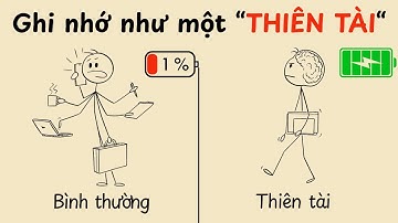 Làm sao ghi nhớ mọi thứ như một THIÊN TÀI | BÍ THUẬT