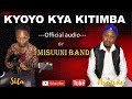 KYOYO KYA KITIMBA BY MISUUNI BAND (OFFICIAL AUDIO)