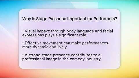 Why Is Stage Presence Important for Performers? | Open Mic Manual News