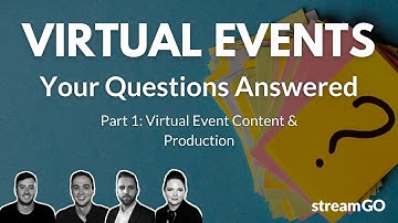 Virtual Events: Your Questions Answered | Part 1: Virtual Event Content & Production