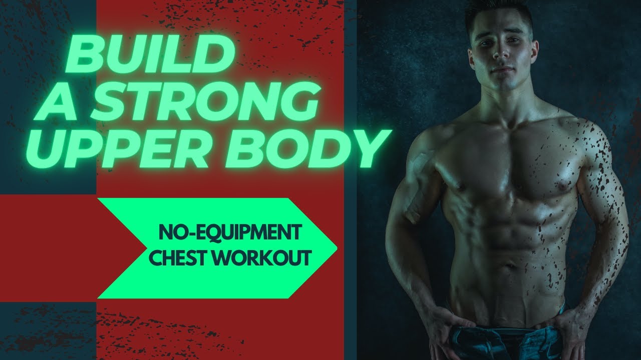 Build a Strong Chest at Home: 5 No Equipment-Free Exercises - YouTube