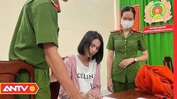 Khởi tố, bắt tạm giam người mẫu Ngọc Trinh | Tin tức 24h mới nhất | ANTV