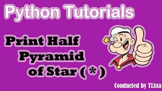 How to Print Half Pyramid of Star ( * ) using Python language Wealth