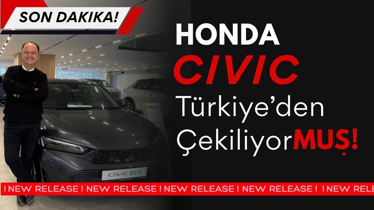 SON DAKİKA: Honda CİVİC Türkiye'den ÇekiliyorMUŞ!?