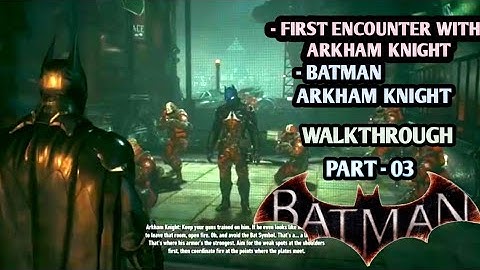 The First Encounter with Arkham Knight//Batman Arkham Knight//part - 03 Walkthrough
