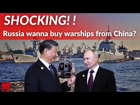 Is Russia going to buy warships from China? Russian media: Made in China fast and good