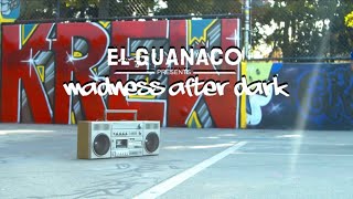 El Guanaco - Madness After Dark Ft. King Khazm Eva Official Video