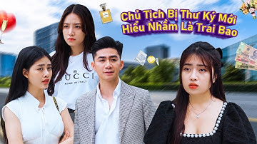 CHỦ TỊCH BỊ THƯ KÝ MỚI HIỂU NHẦM LÀ TRAI BAO VÀ CÁI KẾT  | CƠM ÁO GẠO TIỀN TẬP 504