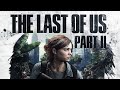 The Last Of Us: Part Two • Прохождение • Без Комментариев • Часть №1 • Нудное начало.