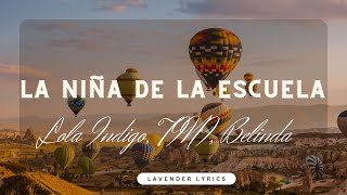 Lola Indigo, TINI, Belinda - La Niña de la Escuela (Letra/Lyrics)