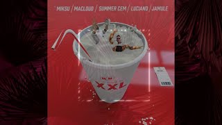 Miksu &amp;  Macloud ft. Summer Cem, Luciano &amp; Jamule - XXL (lyrics)