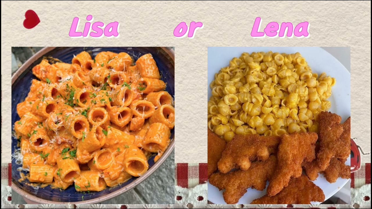 Lisa or Lena (Food Edition)