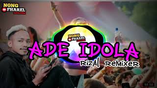 LAGU ACARA TERBARU 2022 || ADE IDOLA || RIZAL REMIXER ||•√