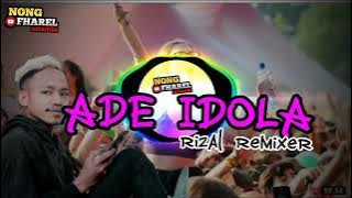 LAGU ACARA TERBARU 2022 || ADE IDOLA || RIZAL REMIXER ||•√