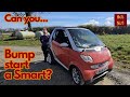 Can you bump start a smart no clutch pedal with added aussie ford
