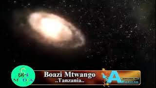 BOAZ MTWANGO TANZANIA
