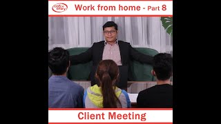 Office Diary - Work from home - part 8 ( Client Meeting )