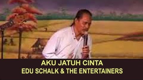 AKU JATUH CINTA - EDU SCHALK & THE ENTERTAINERS
