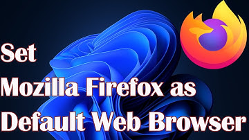 How to Set Mozilla Firefox as Windows 11