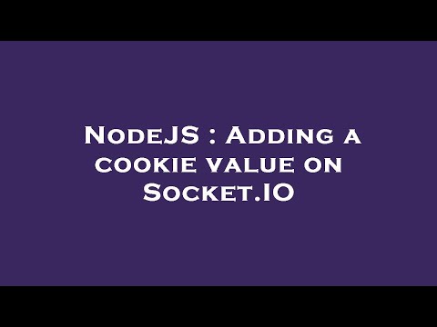 NodeJS : Adding a cookie value on Socket.IO