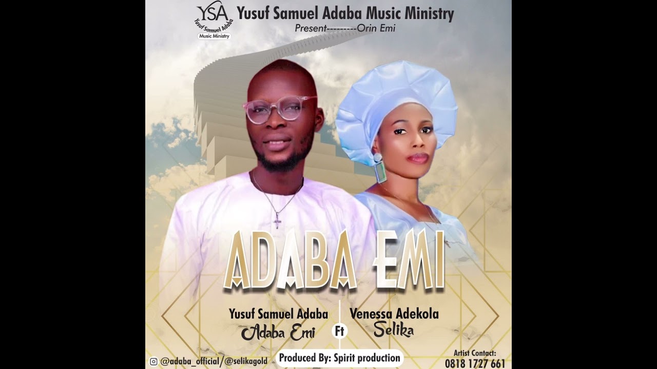 ORIN EMI ADABA EMI YUSUF SAMUEL ADABA FT VENESSA ADEKOLA SELIKA