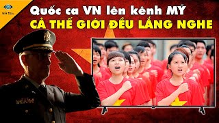 Tiến Quân Ca - Quốc Ca Lên Kênh Mỹ! Người Nước Ngoài Nói Gì Khi Lần Đầu Nghe Bài Hát Này