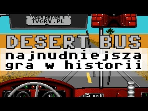 Wideo: Racja Bytu Desert Bus: Udowadnianie, Dlaczego Gry Wyolbrzymiają Rzeczywistość